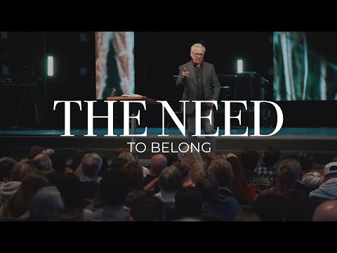 The Need To Belong  Bill Johnson  Bethel Church