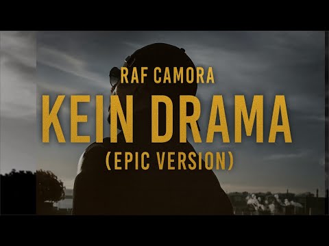 RAF CAMORA - KEIN DRAMA (Epic Version)