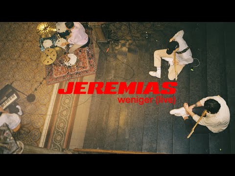 JEREMIAS - weniger (live session)