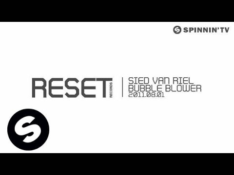 Sied van Riel - Bubble Blower [Exclusive Preview] - UCpDJl2EmP7Oh90Vylx0dZtA