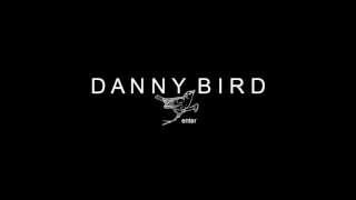 Danny Bird - Love You Like This