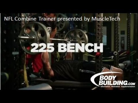 NFL Combine Trainer: 225 Bench Press - Bodybuilding.com - UC97k3hlbE-1rVN8y56zyEEA