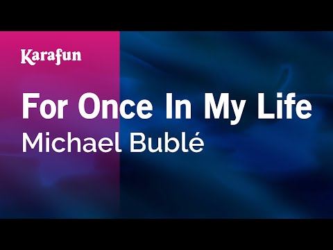 Karaoke For Once In My Life - Michael Bublé * - UCbqcG1rdt9LMwOJN4PyGTKg