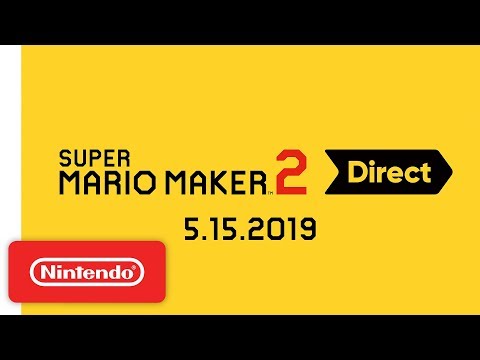 Super Mario Maker 2 Direct 5.15.2019 - UCGIY_O-8vW4rfX98KlMkvRg