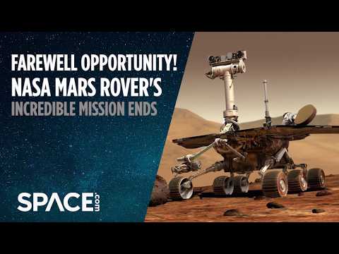 Farewell Opportunity! NASA Mars Rover's Incredible Mission Ends - UCVTomc35agH1SM6kCKzwW_g