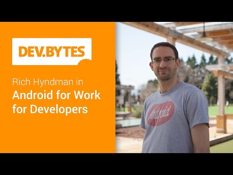 Android for Work for Developers - UC_x5XG1OV2P6uZZ5FSM9Ttw