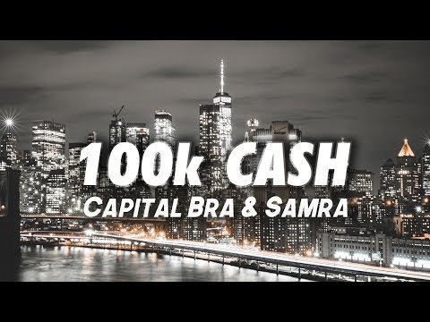 CAPITAL BRA & SAMRA - 100K CASH (Lyrics)