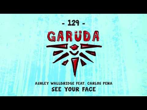 Ashley Wallbridge feat. Carlos Pena - See Your Face - UClJBGIBVKJJuRIpA6DaeQBw
