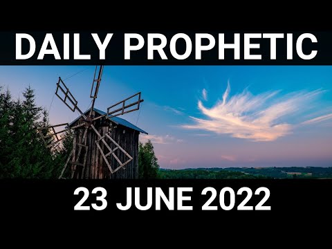 Daily Prophetic Word 23 June 2022 3 of 4