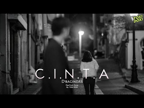 C.I.N.T.A -D'bagindas (Pop Punk Cover) TOXI DOXI