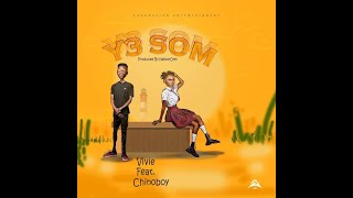 Vivie - Y3 Som Ft Chinoboy [Audio Slide]