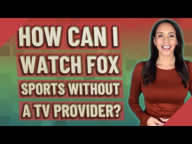 Where to Watch Fox Sports Az Online
