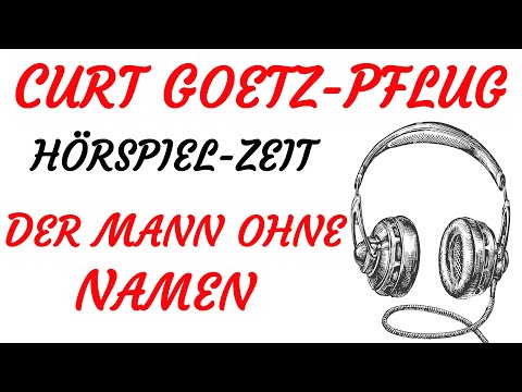 HÖRSPIEL - Curt Goetz-Pflug - DER MANN OHNE NAMEN (1957)