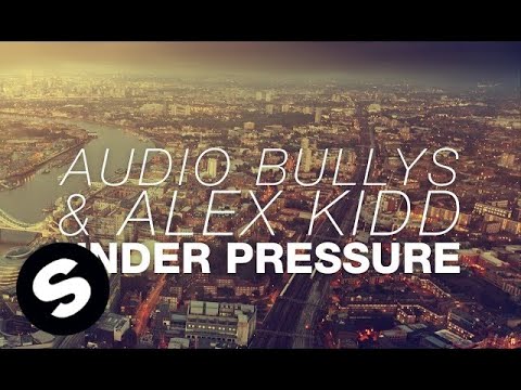 Audio Bullys & Alex Kidd - Under Pressure (Radio Edit) - UCpDJl2EmP7Oh90Vylx0dZtA