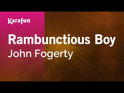 Karaoke Rambunctious Boy - John Fogerty * - UCbqcG1rdt9LMwOJN4PyGTKg