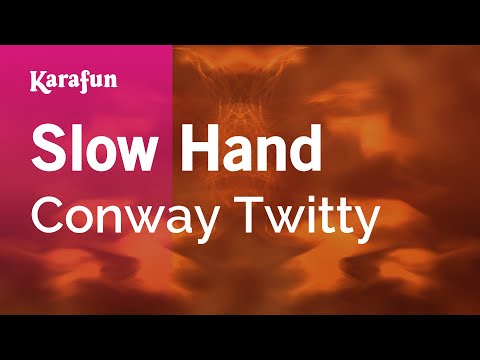 Karaoke Slow Hand - Conway Twitty * - UCbqcG1rdt9LMwOJN4PyGTKg