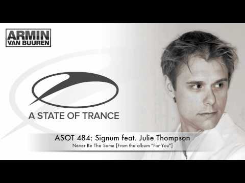 ASOT 484: Signum feat. Julie Thompson - Never Be The Same - UCGZXYc32ri4D0gSLPf2pZXQ