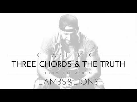 Chase Rice - Three Chords & The Truth (Official Audio) - UCLNam_5zriEnECRWtu1eBRg