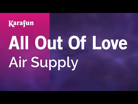 Karaoke All Out Of Love - Air Supply * - UCbqcG1rdt9LMwOJN4PyGTKg