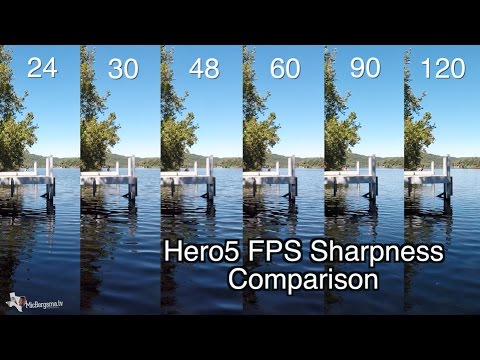 Hero5 Black - 1080p 24-120 FPS Quality Sharpness Comparison - GoPro Tip #546 - UCTs-d2DgyuJVRICivxe2Ktg