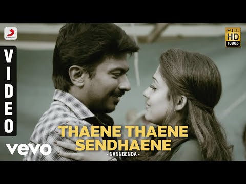 Nannbenda - Thaene Thaene Sendhaene Video | Udhayanidhi Stalin, Nayanthara - UCTNtRdBAiZtHP9w7JinzfUg