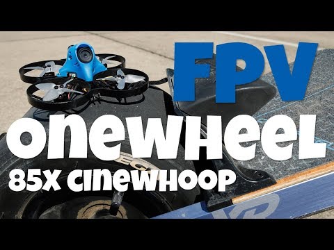 FPV Onewheel!  BetaFPV 85X Cinewhoop Review - UCoS1VkZ9DKNKiz23vtiUFsg