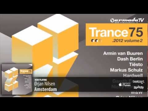 Orjan Nilsen - Amsterdam (Trance 75 - 2012, Vol. 2 preview) - UCGZXYc32ri4D0gSLPf2pZXQ