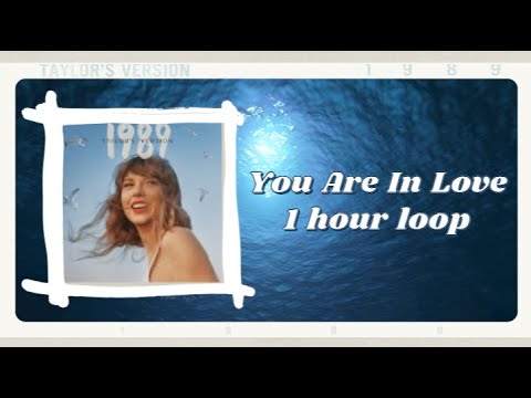 Taylor Swift - You Are In Love (Taylor's Version) | 1 HOUR LOOP (LYRICS)