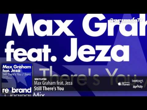 Max Graham feat. Jeza - Still There's You (Original Mix) - UCGZXYc32ri4D0gSLPf2pZXQ