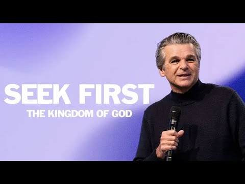 Seek First The Kingdom of God  Pastor Jentezen Franklin