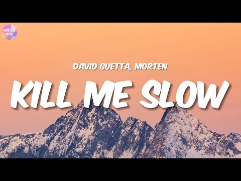 David Guetta & MORTEN - Kill Me Slow (Lyrics)