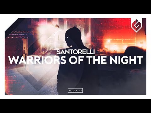 Santorelli - Warriors Of The Night (Radio Edit) - UCAHlZTSgcwNNpf8LV3E6kDQ
