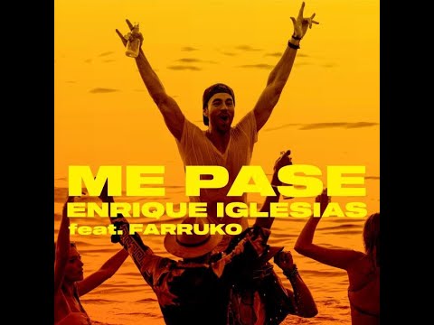 Enrique Iglesias - Me Pase (feat. Farruko)