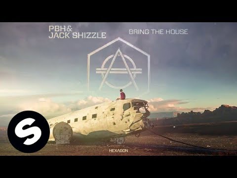 PBH & Jack Shizzle - Bring The House - UCpDJl2EmP7Oh90Vylx0dZtA