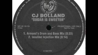 CJ Bolland - Sugar Is Sweeter (Armand's Drum And Bass Mix)