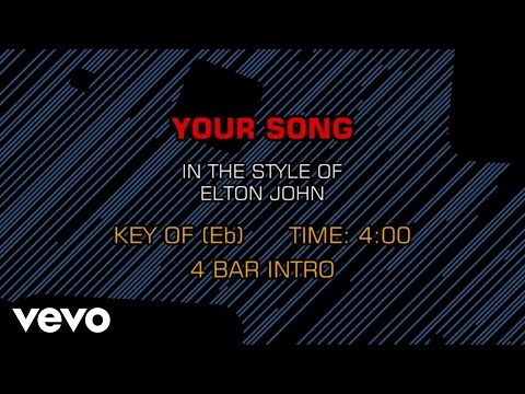 Elton John - Your Song (Karaoke) - UCQHthJbbEt6osR39NsST13g