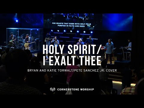 Holy Spirit (Bryan & Katie Torwalt) + I Exalt Thee (Pete Sanchez Jr.)  Melodie Tan  CSCC Worship
