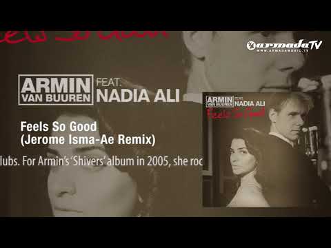 Armin van Buuren feat. Nadia Ali - Feels So Good (Jerome Isma-Ae Remix) - UCGZXYc32ri4D0gSLPf2pZXQ