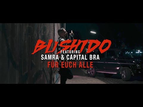 Bushido feat. Samra & Capital Bra - Für euch alle