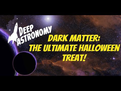 Dark Matter:  The Ultimate Halloween Treat - UCQkLvACGWo8IlY1-WKfPp6g