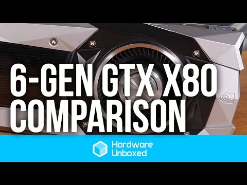 6-Gen GeForce GTX x80 Comparison: GTX 480, 580, 680, 780, 980 & 1080 - UCI8iQa1hv7oV_Z8D35vVuSg