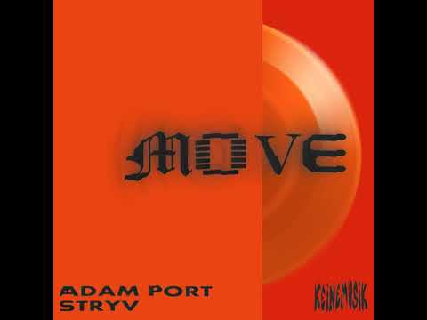 Adam Port, Stryv, Keinemusik, Orso, Malachiii - Move