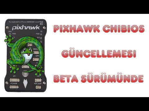 Pixhawk 2.4.8 Uçuş Kartına Chibios Güncellemesi (BETA)