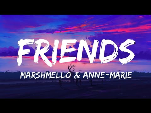 Marshmello, Anne Marie ||  FRIENDS Lyrics 🎧