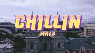 MATS - CHILLIN (Official Music Video)