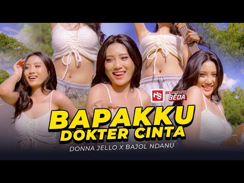 BAPAKKU DOKTER CINTA - Donna Jello ft. Bajol Ndanu (Official Music Video) GOYANG KOREAN STYLE