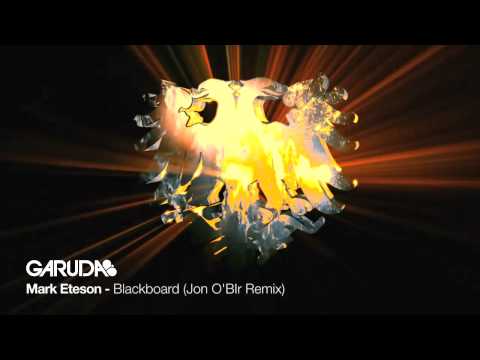 Mark Eteson - Blackboard (Jon O'Bir Remix) [Garuda] - UClJBGIBVKJJuRIpA6DaeQBw