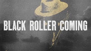 Philip Sayce - Black Roller Coming (Official Lyric Video)