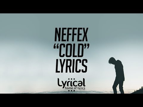 NEFFEX - Cold Lyrics - UCnQ9vhG-1cBieeqnyuZO-eQ