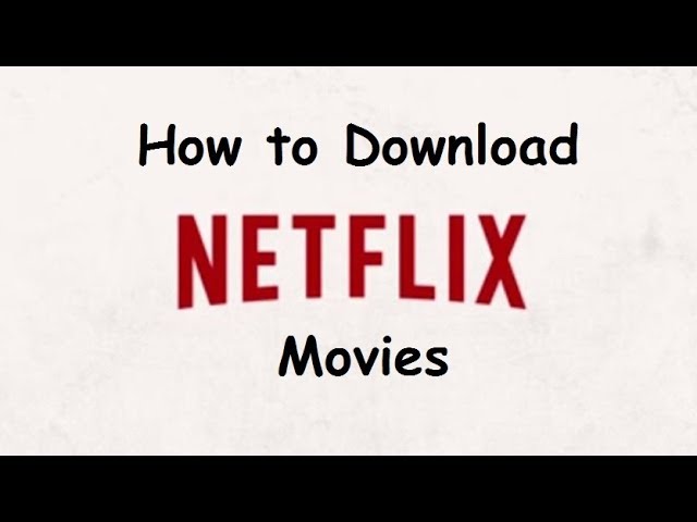 How To Download Film From Netflix To My Phone